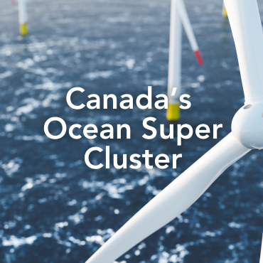 An up close photo of a wind turbine on the ocean with the words "Canada's Ocean Super Cluster" on top